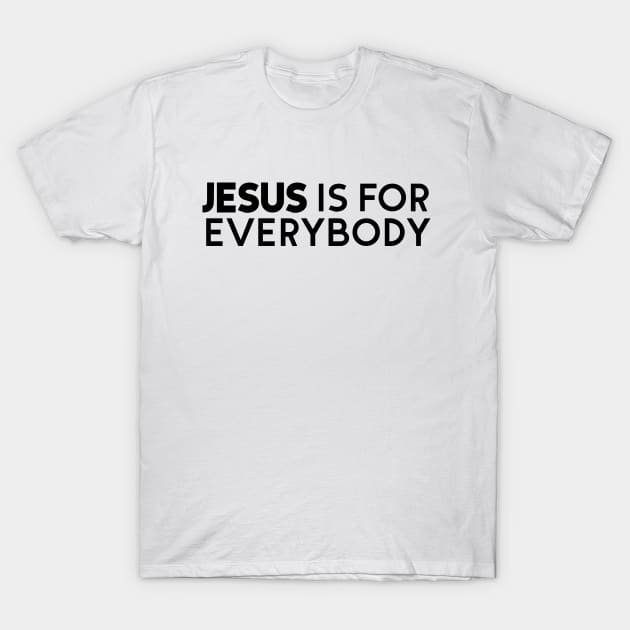 Jesus is for Everybody T-Shirt by Church Store